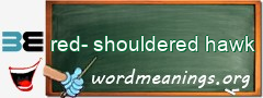 WordMeaning blackboard for red-shouldered hawk